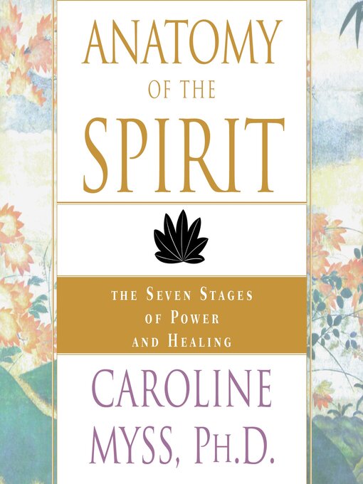 Title details for Anatomy of the Spirit by Caroline Myss - Wait list